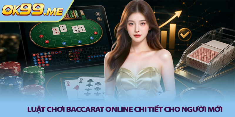 Luat choi baccarat online chi tiet cho nguoi moi 1